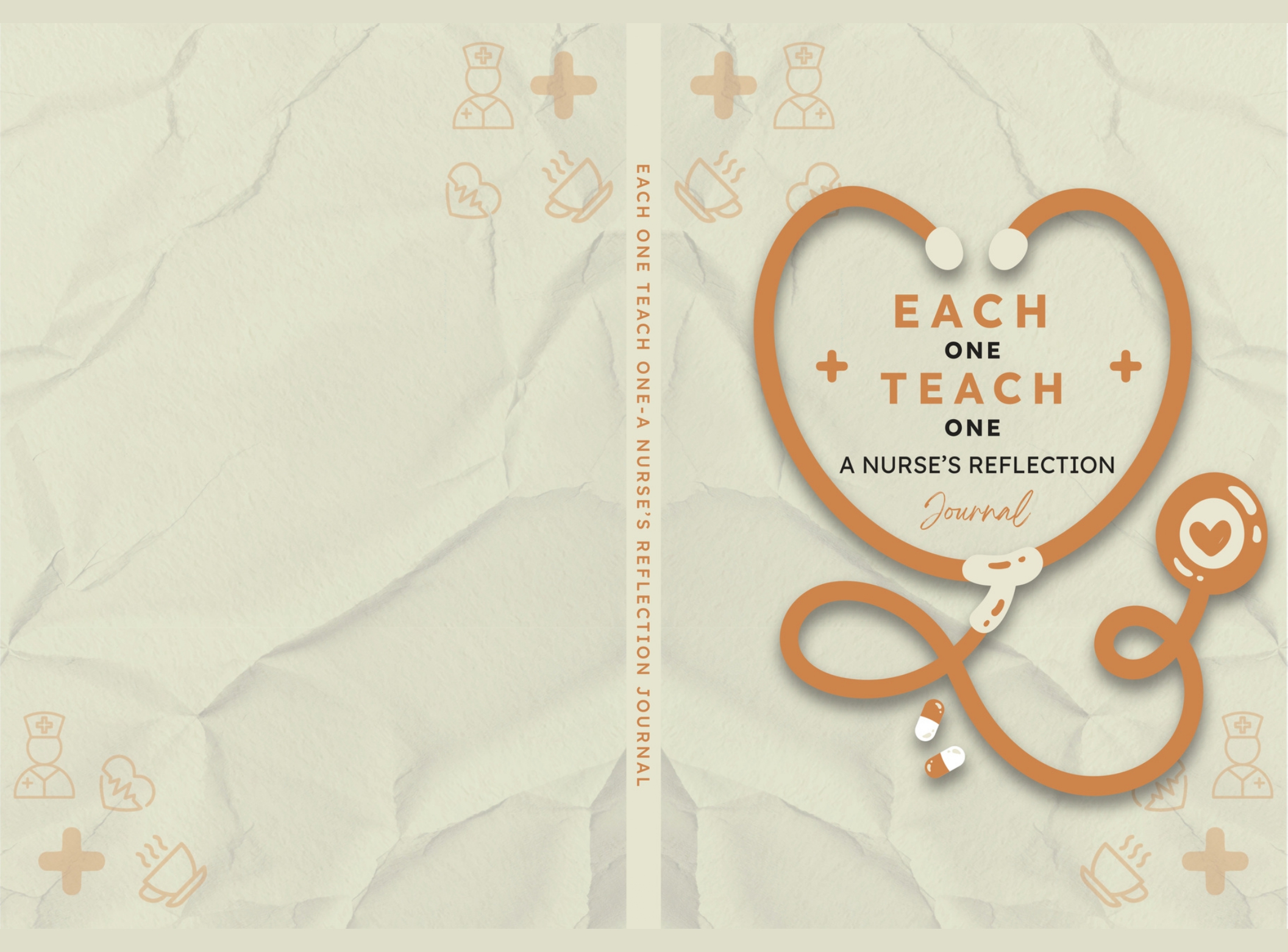 EACH ONE TEACH ONE A NURSE’S REFLECTION Journal